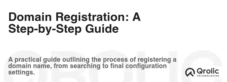 Domain Registration: A Step-by-Step Guide Domain Registration: A Step-by-Step Guide