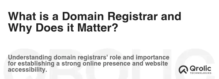 What is a Domain Registrar and Why Does it Matter? What is a Domain Registrar and Why Does it Matter?