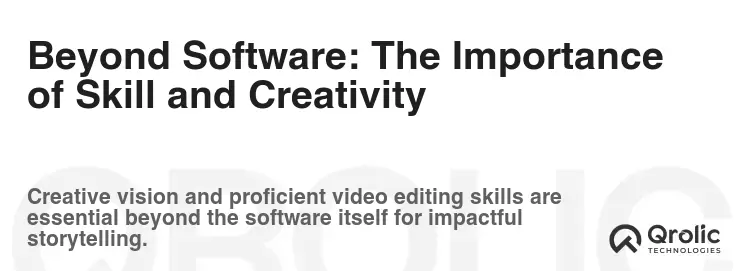 Beyond Software: The Importance of Skill and Creativity