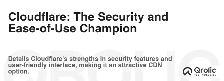 Cloudflare: The Security and Ease-of-Use Champion Cloudflare: The Security and Ease-of-Use Champion