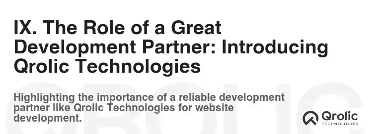 IX. The Role of a Great Development Partner: Introducing Qrolic Technologies IX. The Role of a Great Development Partner: Introducing Qrolic Technologies