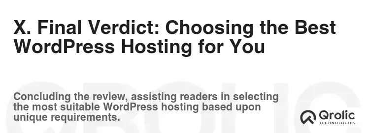 X. Final Verdict: Choosing the Best WordPress Hosting for You X. Final Verdict: Choosing the Best WordPress Hosting for You