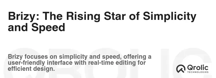 Brizy: The Rising Star of Simplicity and Speed Brizy: The Rising Star of Simplicity and Speed