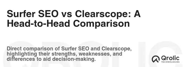 Surfer SEO vs Clearscope: A Head-to-Head Comparison Surfer SEO vs Clearscope: A Head-to-Head Comparison
