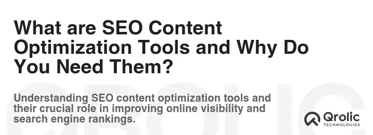 What are SEO Content Optimization Tools and Why Do You Need Them? What are SEO Content Optimization Tools and Why Do You Need Them?