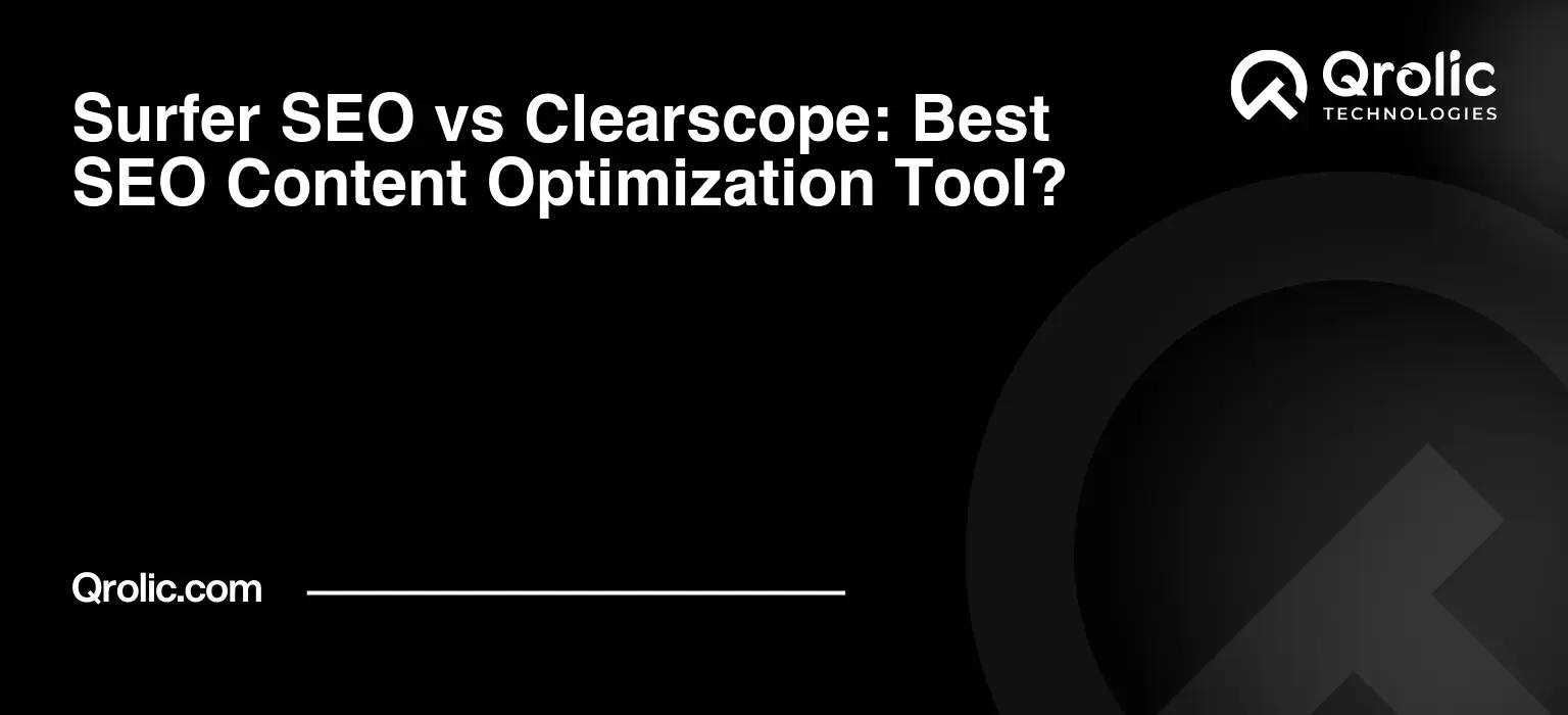 Surfer SEO vs Clearscope: Best SEO Content Optimization Tool?