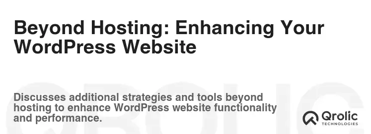 Beyond Hosting: Enhancing Your WordPress Website Beyond Hosting: Enhancing Your WordPress Website