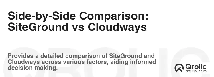 Side-by-Side Comparison: SiteGround vs Cloudways Side-by-Side Comparison: SiteGround vs Cloudways