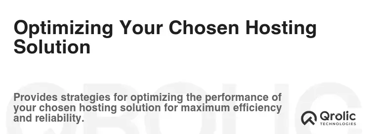 Optimizing Your Chosen Hosting Solution