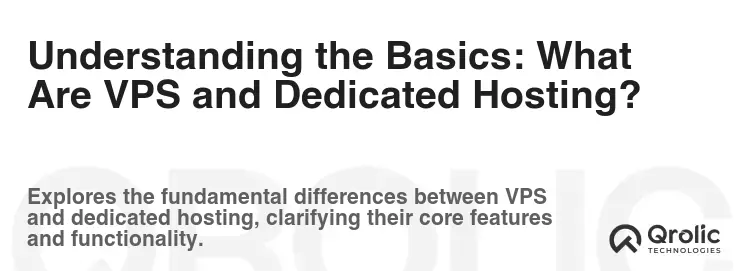 Understanding the Basics: What Are VPS and Dedicated Hosting?