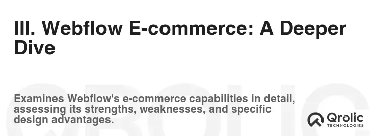 III. Webflow E-commerce: A Deeper Dive III. Webflow E-commerce: A Deeper Dive