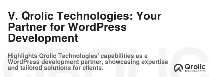 V. Qrolic Technologies: Your Partner for WordPress Development