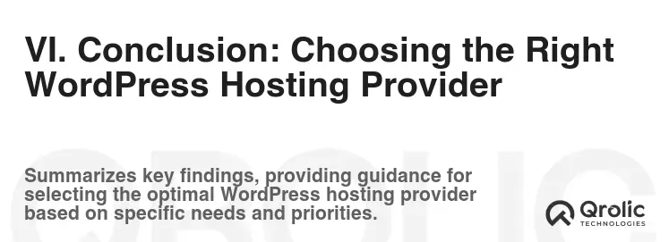 VI. Conclusion: Choosing the Right WordPress Hosting Provider