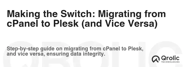Making the Switch: Migrating from cPanel to Plesk (and Vice Versa)