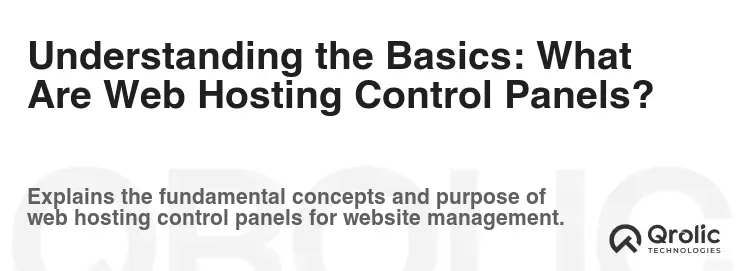 Understanding the Basics: What Are Web Hosting Control Panels?