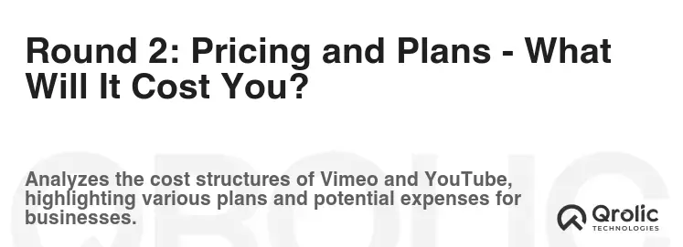 Round 2: Pricing and Plans - What Will It Cost You?