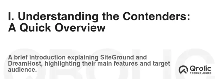 I. Understanding the Contenders: A Quick Overview I. Understanding the Contenders: A Quick Overview