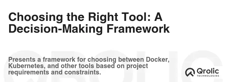 Choosing the Right Tool: A Decision-Making Framework