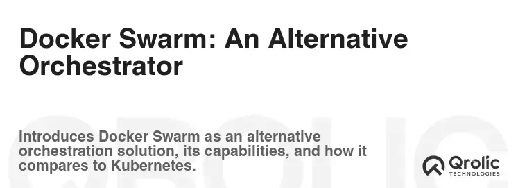 Docker Swarm: An Alternative Orchestrator