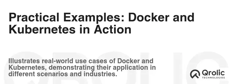 Practical Examples: Docker and Kubernetes in Action