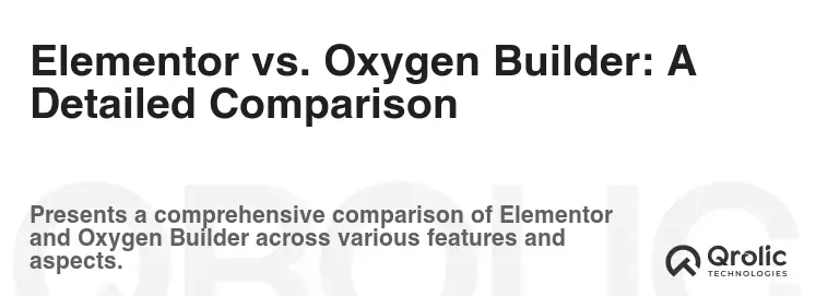 Elementor vs. Oxygen Builder: A Detailed Comparison