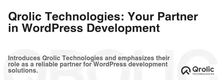 Qrolic Technologies: Your Partner in WordPress Development