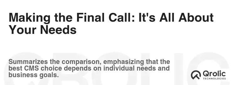 Making the Final Call: It's All About Your Needs