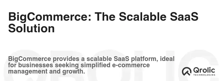 BigCommerce: The Scalable SaaS Solution BigCommerce: The Scalable SaaS Solution