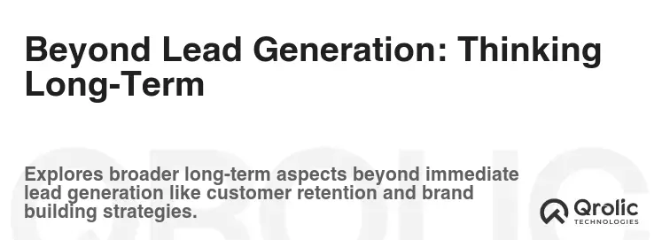 Beyond Lead Generation: Thinking Long-Term