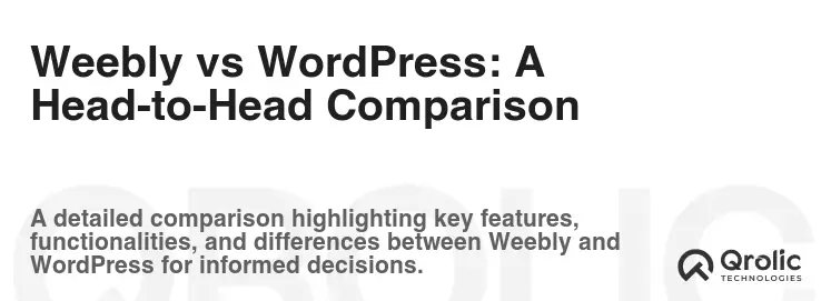 Weebly vs WordPress: A Head-to-Head Comparison Weebly vs WordPress: A Head-to-Head Comparison