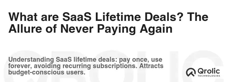 What are SaaS Lifetime Deals? The Allure of Never Paying Again