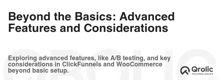 Beyond the Basics: Advanced Features and Considerations Beyond the Basics: Advanced Features and Considerations