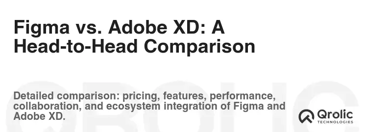 Figma vs. Adobe XD: A Head-to-Head Comparison