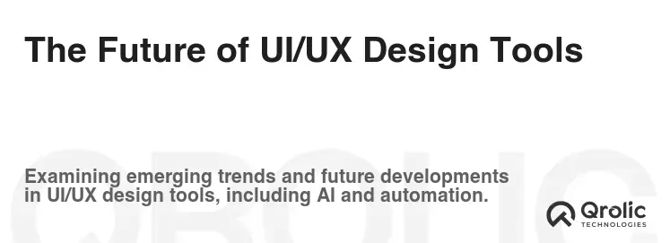 The Future of UI/UX Design Tools