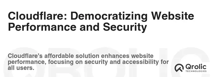 Cloudflare: Democratizing Website Performance and Security Cloudflare: Democratizing Website Performance and Security