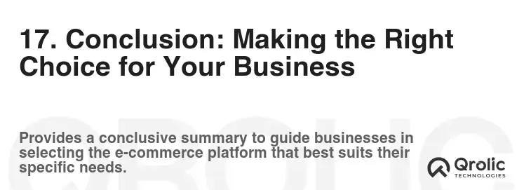 17. Conclusion: Making the Right Choice for Your Business