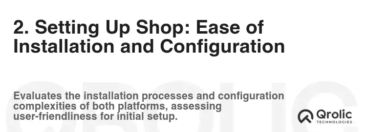 2. Setting Up Shop: Ease of Installation and Configuration