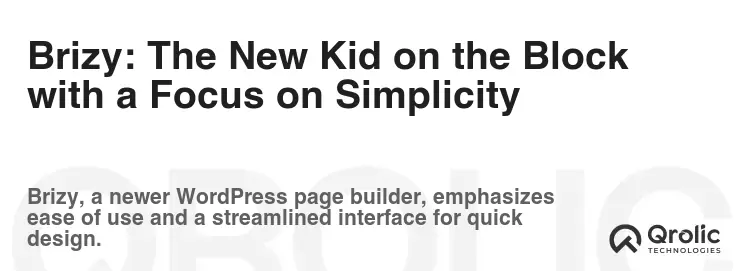 Brizy: The New Kid on the Block with a Focus on Simplicity