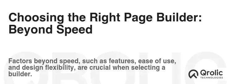 Choosing the Right Page Builder: Beyond Speed