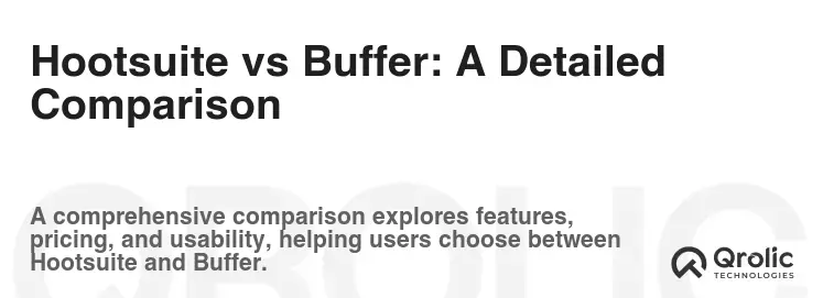 Hootsuite vs Buffer: A Detailed Comparison