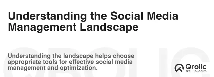 Understanding the Social Media Management Landscape