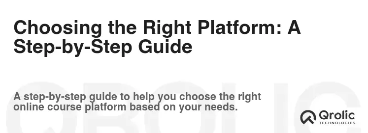 Choosing the Right Platform: A Step-by-Step Guide
