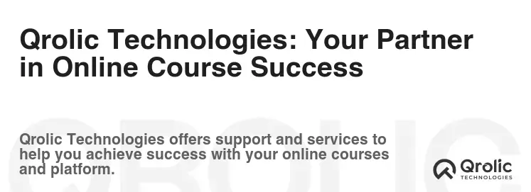 Qrolic Technologies: Your Partner in Online Course Success