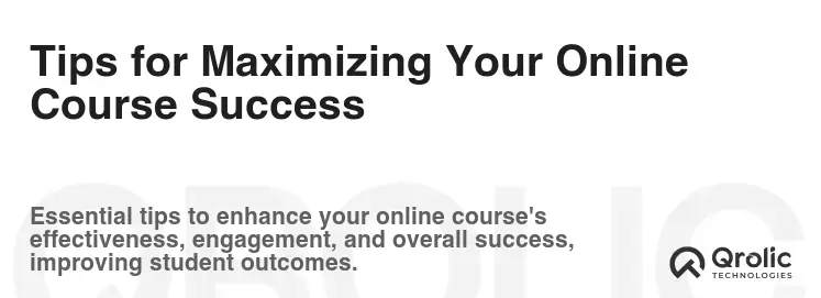 Tips for Maximizing Your Online Course Success