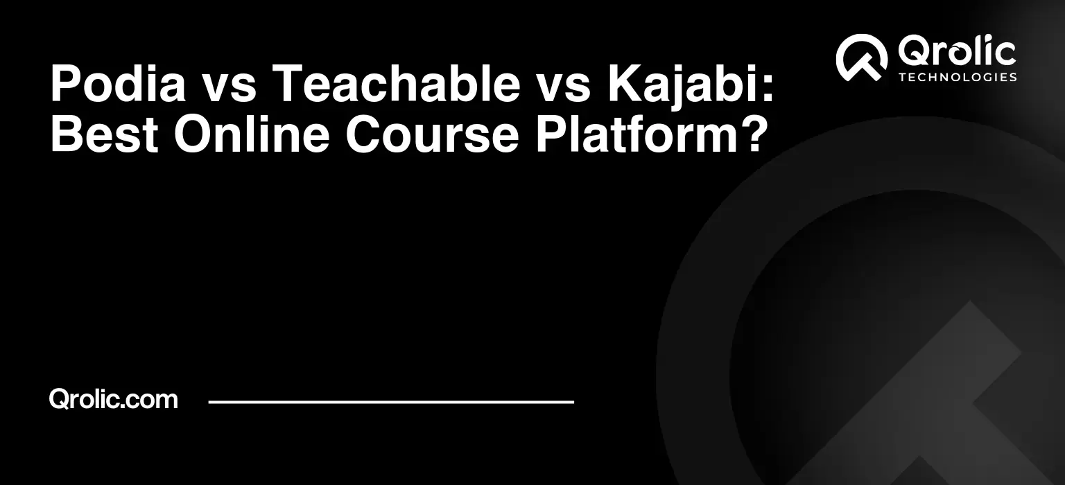 Podia vs Teachable vs Kajabi: Best Online Course Platform?