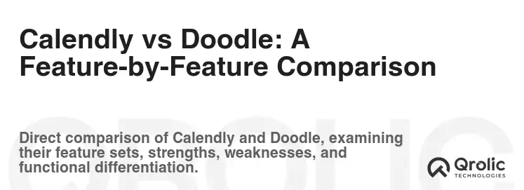 Calendly vs Doodle: A Feature-by-Feature Comparison