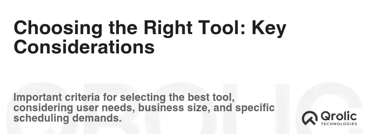 Choosing the Right Tool: Key Considerations