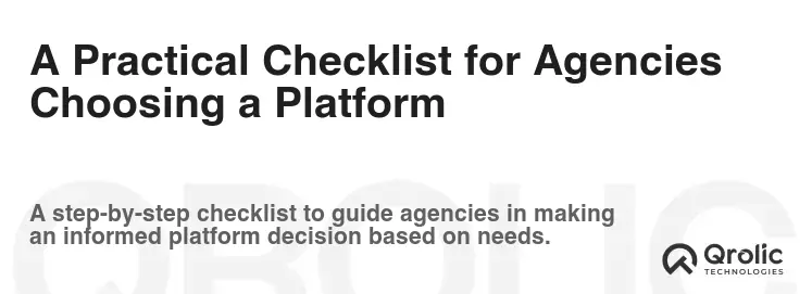 A Practical Checklist for Agencies Choosing a Platform