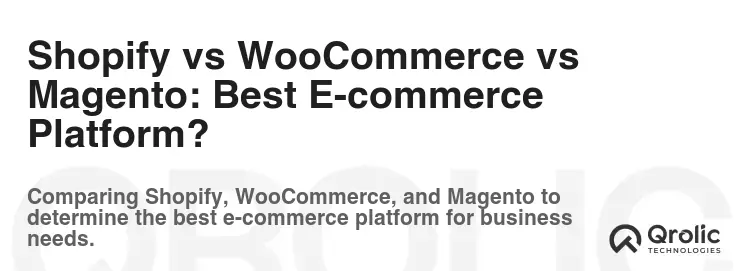 Shopify vs WooCommerce vs Magento: Best E-commerce Platform? Shopify vs WooCommerce vs Magento: Best E-commerce Platform?