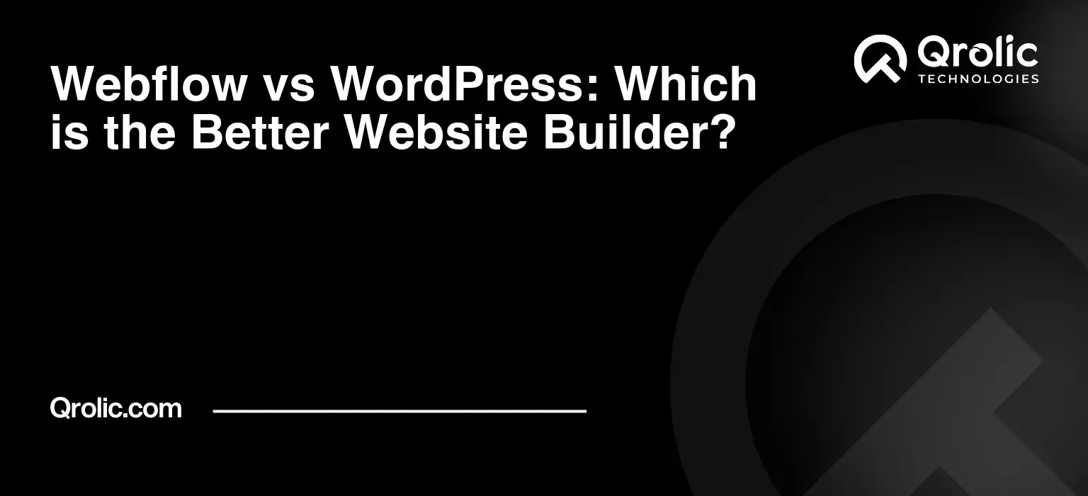 Webflow-vs-WordPress-Which-is-the-Better-Website-Builder-Featured-Image